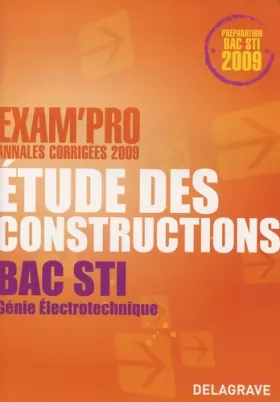 Couverture du produit · Etude des constructions Bac STI Génie électrotechnique: Annales corrigées