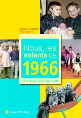 Couverture du produit · Nous, les enfants de 1966 : De la naissance à l'âge adulte