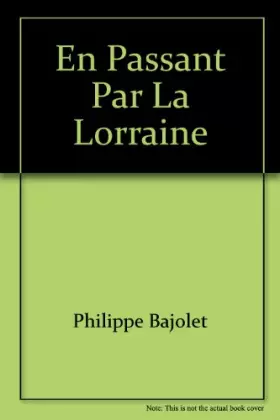 Couverture du produit · En passant par la lorraine