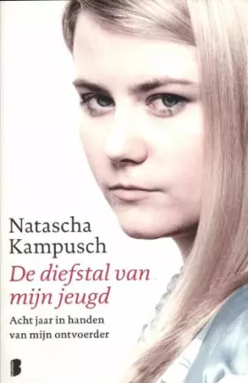 Couverture du produit · De diefstal van mijn jeugd: acht jaar in handen van mijn ontvoerder