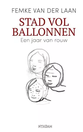 Couverture du produit · Stad vol ballonnen: een jaar van rouw