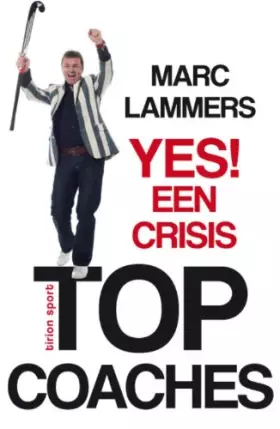 Couverture du produit · Yes! Een crisis: je wint niet van een crisis, maar van je concurrenten