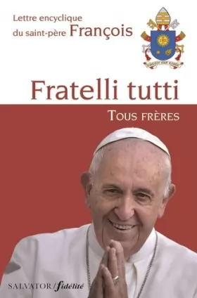 Couverture du produit · Lettre encyclique Fratelli tutti, tous frères du Saint-Père François sur la fraternité et l´amitié sociale