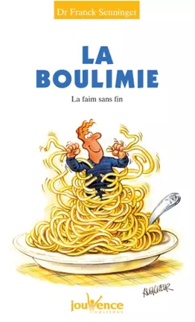 Couverture du produit · La boulimie : La faim sans fin