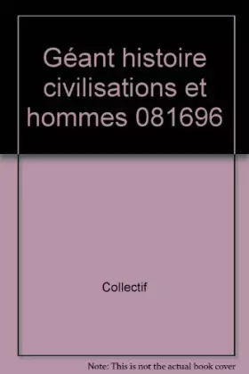 Couverture du produit · Géant histoire : Les civilisations et les hommes