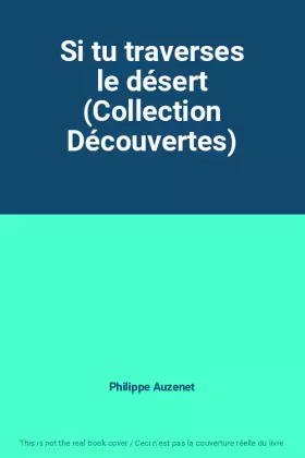 Couverture du produit · Si tu traverses le désert (Collection Découvertes)