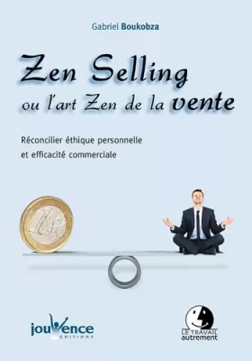 Couverture du produit · Zen selling ou l'art zen de la vente