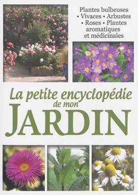 Couverture du produit · La petite encyclopédie de mon jardin