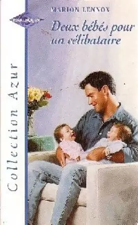 Couverture du produit · Deux bébés pour un célibataire  : Collection Harlequin azur n°2111