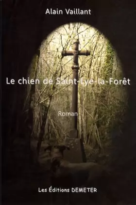 Couverture du produit · Le chien de Saint-Lyé-La-Forêt