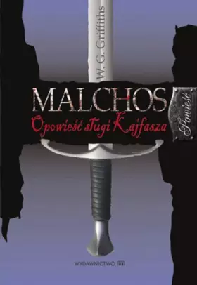 Couverture du produit · Malchos.: Opowieść sługi Kajfasza