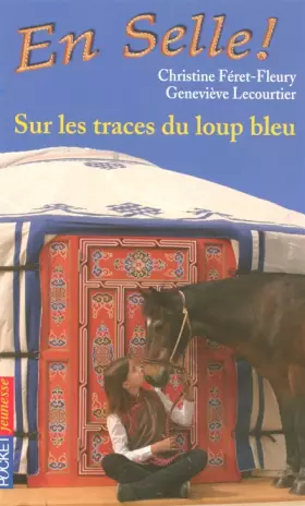 Couverture du produit · En Selle !, Tome 17 : Sur les traces du loup bleu