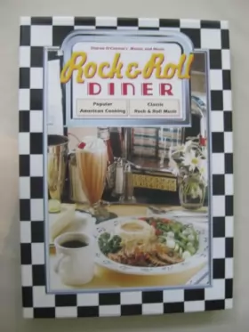 Couverture du produit · Rock & Roll Diner: Popular American Cooking, Classic Rock & Roll Music