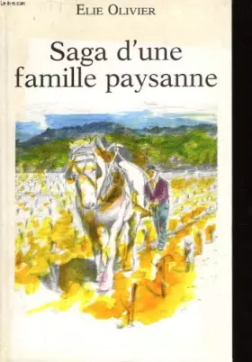 Couverture du produit · Saga d'une famille paysanne