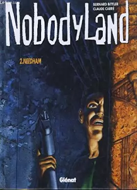 Couverture du produit · Nobodyland.. 2. Needham