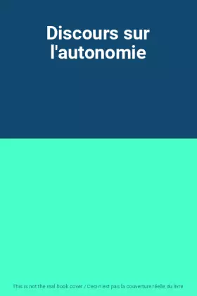 Couverture du produit · Discours sur l'autonomie