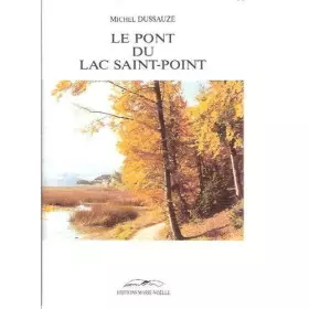 Couverture du produit · Le Pont Du Lac Saint-Point