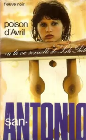 Couverture du produit · San Antonio : Poison d'avril ou la vie sexuelle de Lilipute