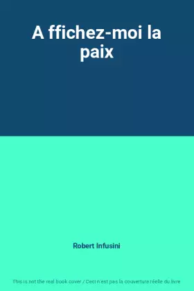 Couverture du produit · A ffichez-moi la paix