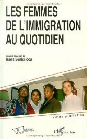Couverture du produit · Les femmes de l'immigration au quotidien