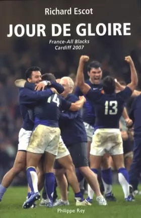 Couverture du produit · Jour de gloire : France-All Blacks, Cardiff 2007