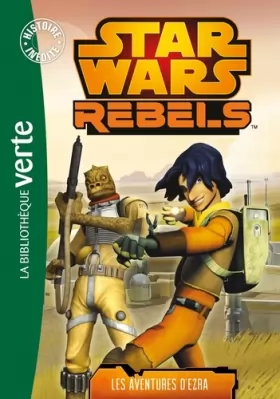 Couverture du produit · Star Wars Rebels 01 - Les aventures d'Ezra