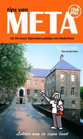Couverture du produit · Tips van Meta: de 50 meest bijzondere plekjes van Nederland (Lekker weg in eigen land)