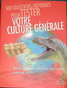 Couverture du produit · 500 Questions/Réponses pour tester votre Culture Générale