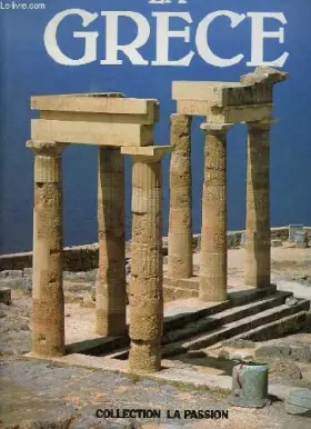 Couverture du produit · La Grèce (Collection la passion)