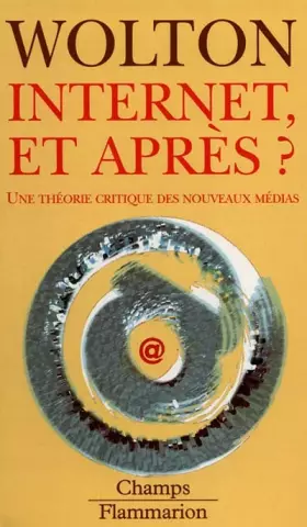 Couverture du produit · Internet et après ? Une théorie critique des nouveaux média