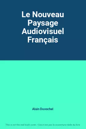 Couverture du produit · Le Nouveau Paysage Audiovisuel Français
