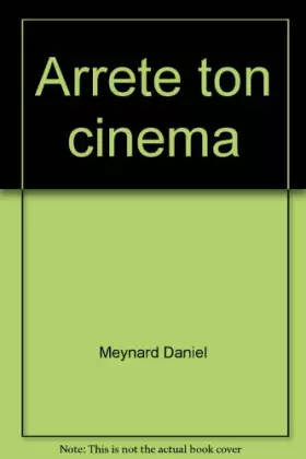 Couverture du produit · Arrête ton cinéma !