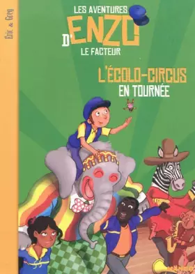 Couverture du produit · Les aventures d'Enzo le facteur, Tome 4 : L'écolo-circus en tournée