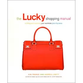 Couverture du produit · The Lucky Shopping Manual: Building and Improving Your Wardrobe Piece by Piece