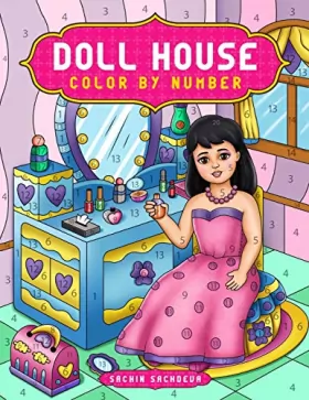 Couverture du produit · Doll House Color by Number: Cute Coloring Book for Kids, Adults and Everyone
