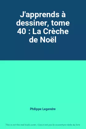 Couverture du produit · J'apprends à dessiner, tome 40 : La Crèche de Noël