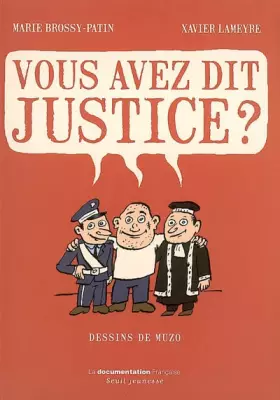 Couverture du produit · Vous avez dit justice ?