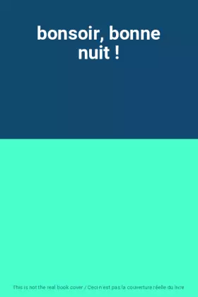 Couverture du produit · bonsoir, bonne nuit !