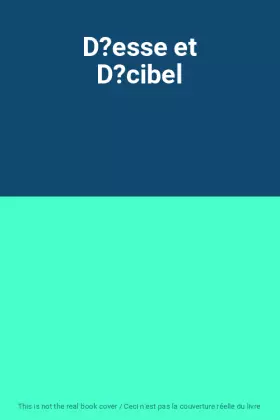 Couverture du produit · D?esse et D?cibel