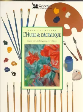 Couverture du produit · L'Huile et l'Acrylique : Toutes les techniques pour réussir