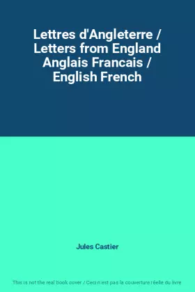 Couverture du produit · Lettres d'Angleterre / Letters from England Anglais Francais / English French