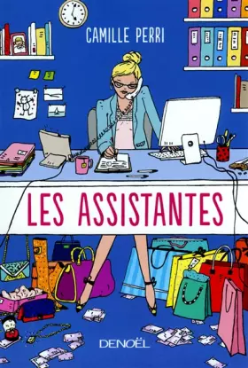 Couverture du produit · Les Assistantes: Respecter les règles ne vous mènera pas bien loin