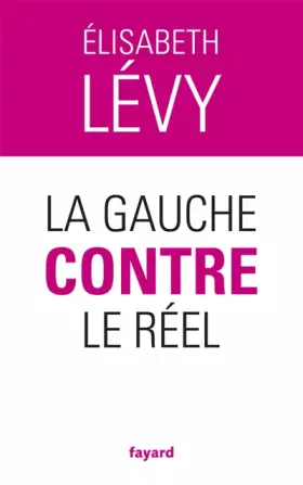 Couverture du produit · La gauche contre le réel