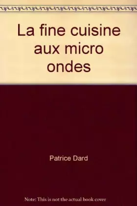 Couverture du produit · La fine cuisine aux micro-ondes