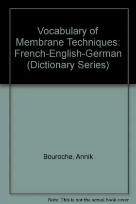 Couverture du produit · Techniques de séparation par membranes : Vocabulaire français-anglais-allemand