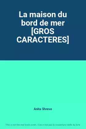 Couverture du produit · La maison du bord de mer [GROS CARACTERES]