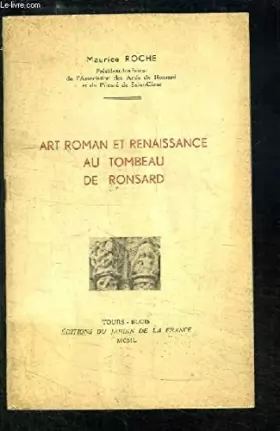 Couverture du produit · Art roman et Renaissance au Tombeau de Ronsard.