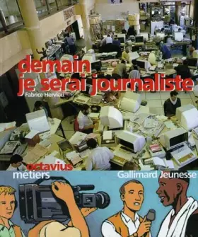 Couverture du produit · Demain, je serai journaliste