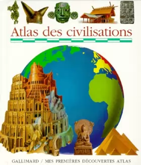 Couverture du produit · Atlas des civilisations