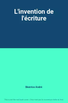 Couverture du produit · L'invention de l'écriture